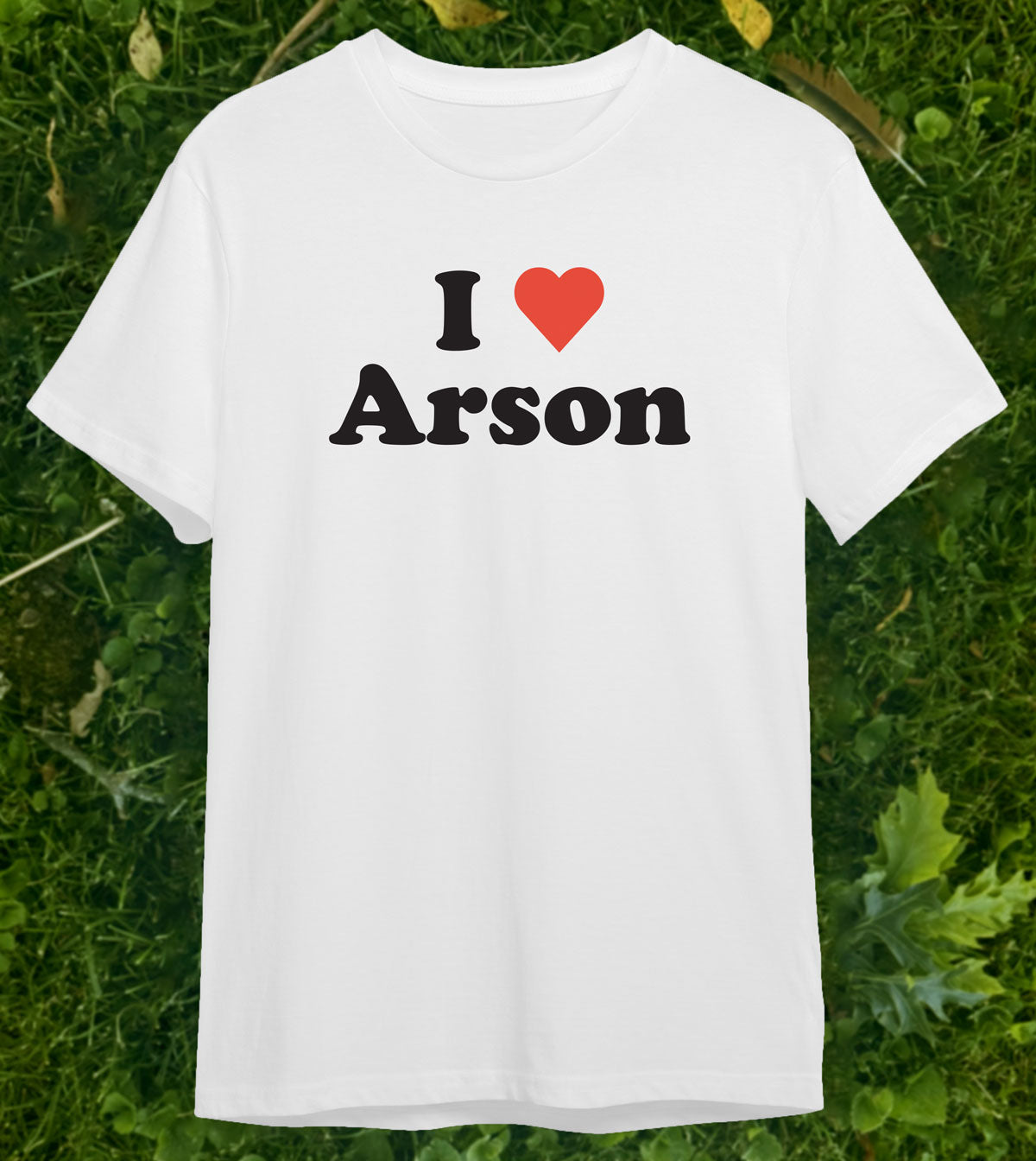 I Love Arson